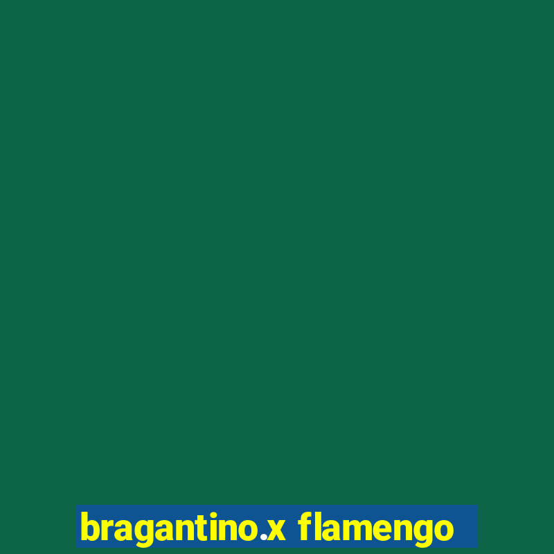 bragantino.x flamengo