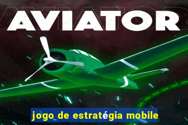 jogo de estratégia mobile