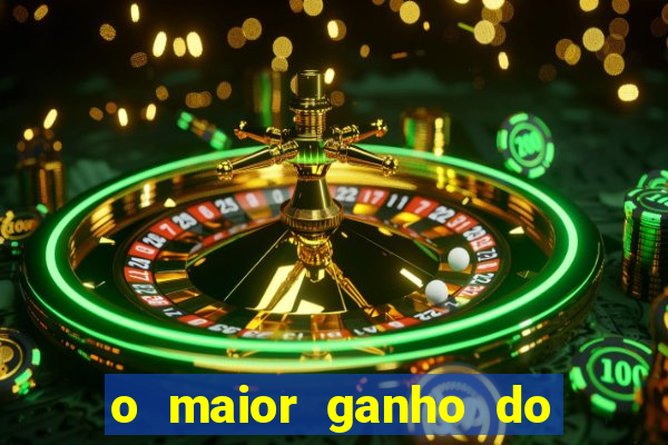 o maior ganho do fortune tiger