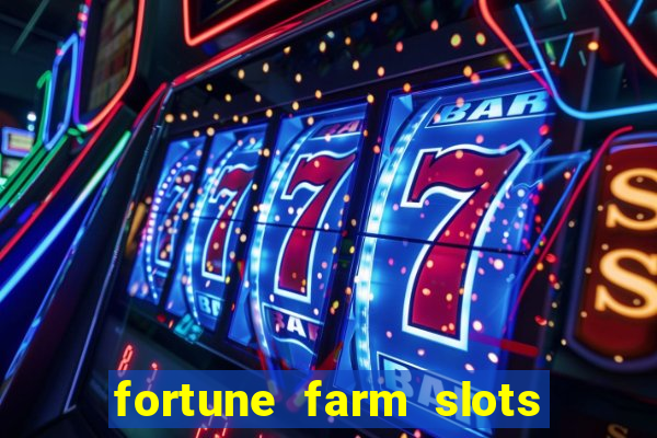 fortune farm slots 777 casino