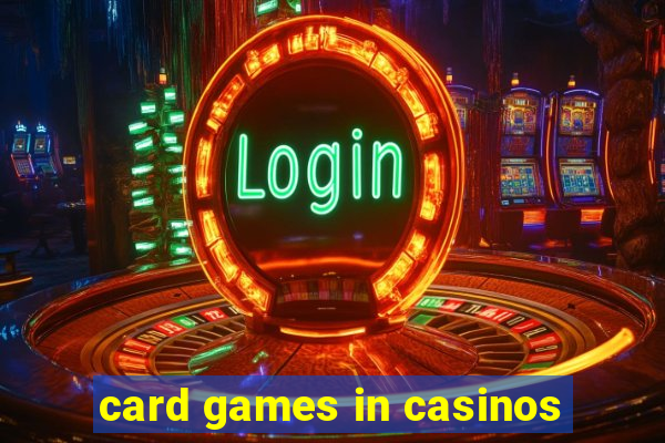 card games in casinos