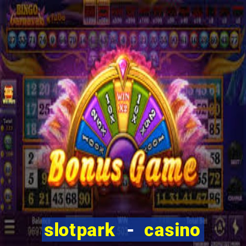 slotpark - casino slot games