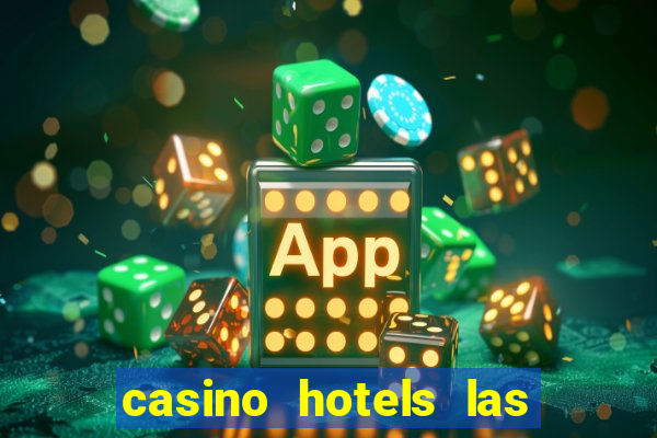 casino hotels las vegas nv