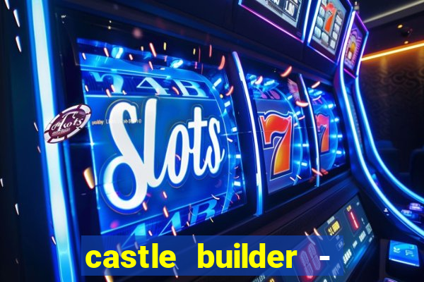 castle builder - epic slots