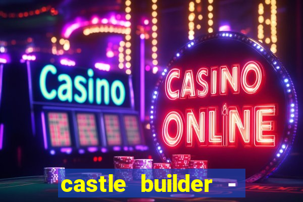 castle builder - epic slots