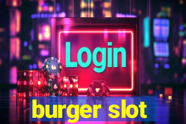 burger slot