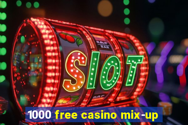 1000 free casino mix-up