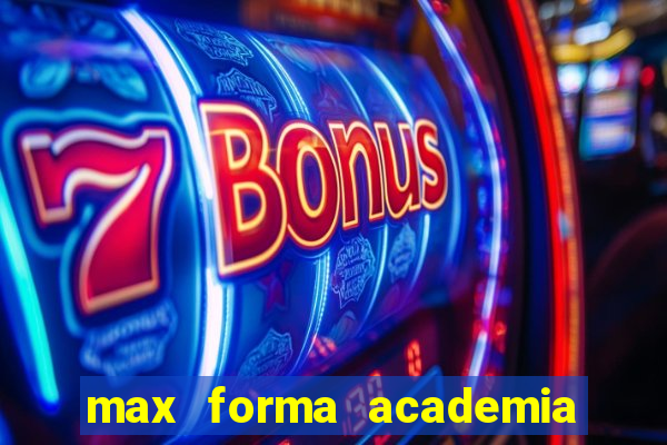 max forma academia santos dumont