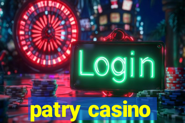 patry casino