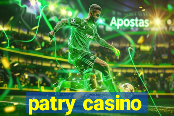 patry casino