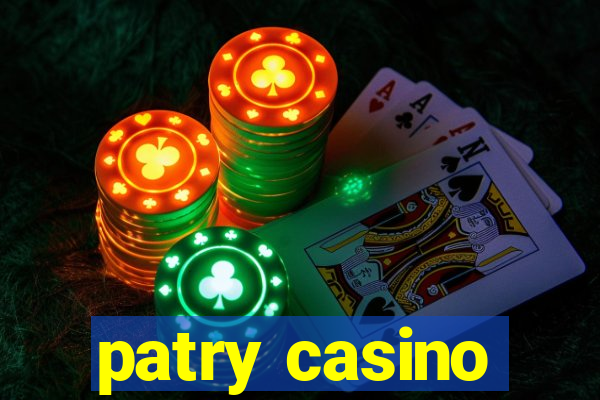 patry casino