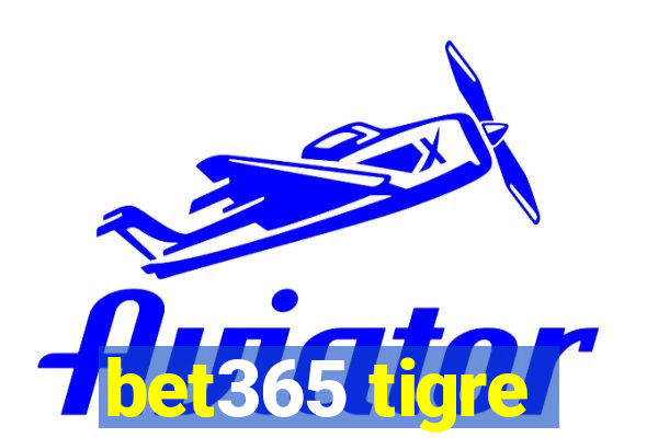 bet365 tigre