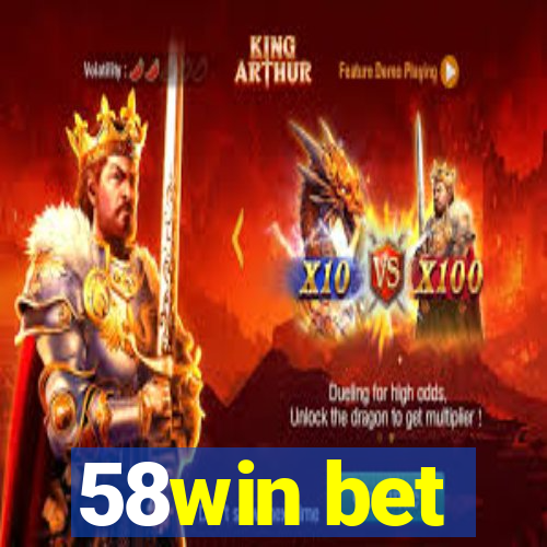 58win bet