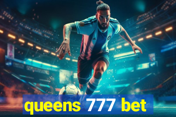 queens 777 bet