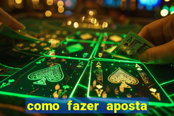 como fazer aposta em jogos de futebol