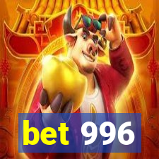 bet 996