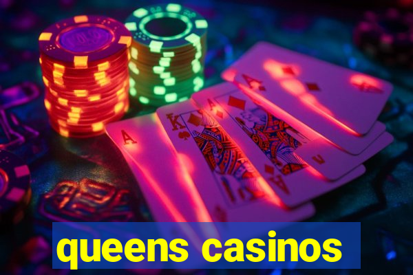 queens casinos