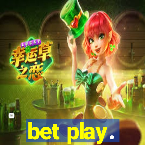 bet play.