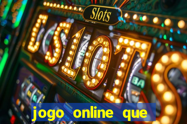 jogo online que paga dinheiro de verdade