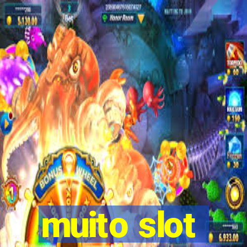 muito slot