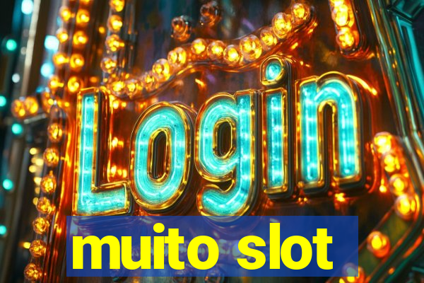 muito slot