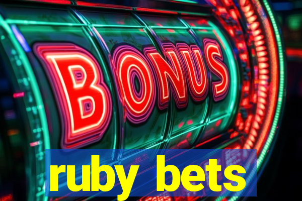 ruby bets