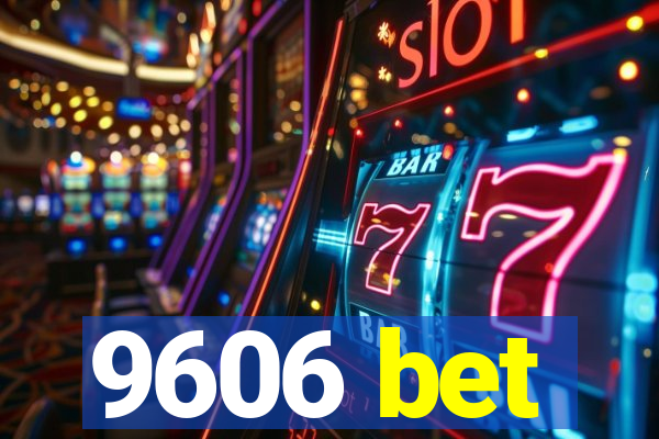 9606 bet