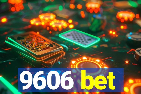 9606 bet