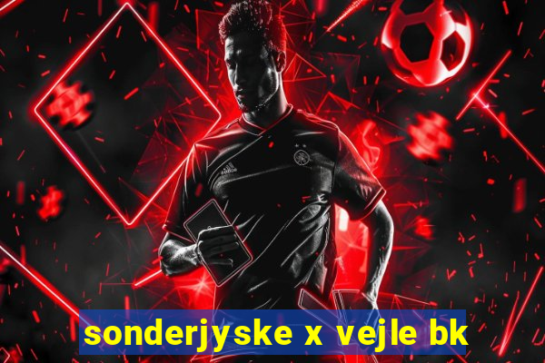 sonderjyske x vejle bk