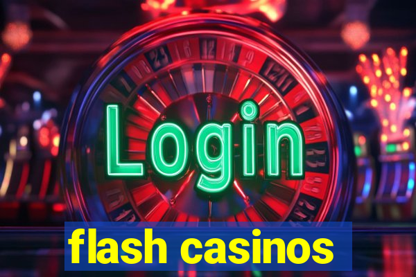 flash casinos