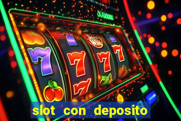 slot con deposito minimo 5 euro