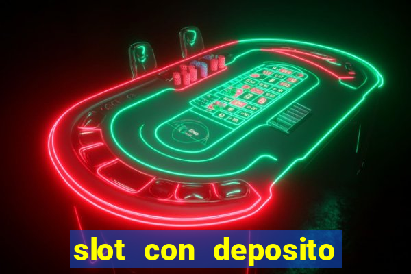 slot con deposito minimo 5 euro