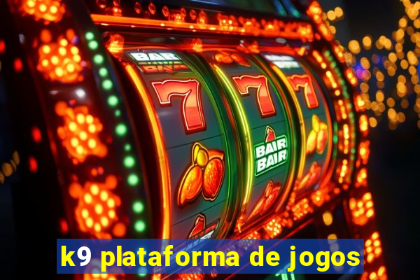 k9 plataforma de jogos