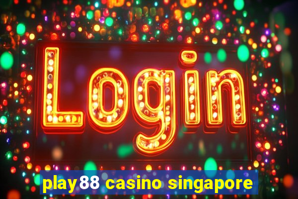 play88 casino singapore