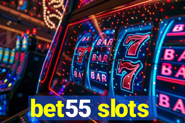 bet55 slots