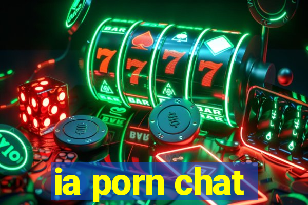 ia porn chat