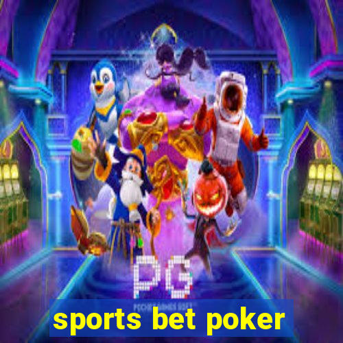 sports bet poker