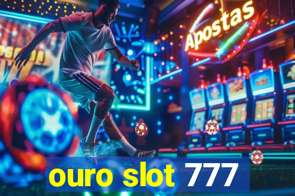 ouro slot 777