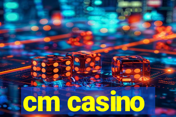 cm casino