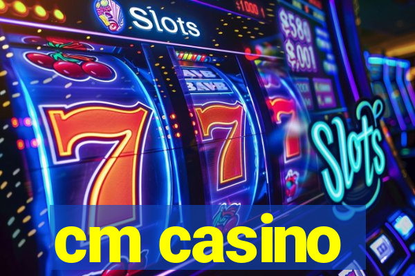 cm casino