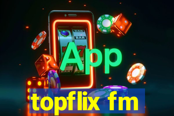 topflix fm