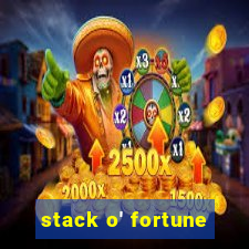 stack o' fortune