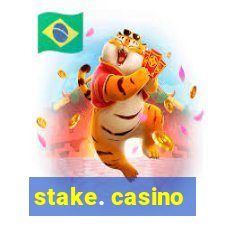 stake. casino