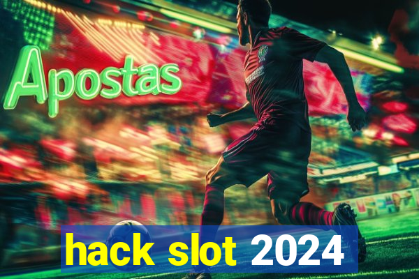 hack slot 2024