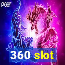 360 slot