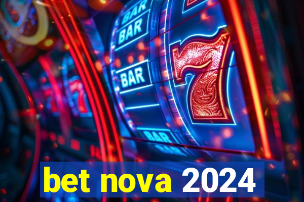 bet nova 2024