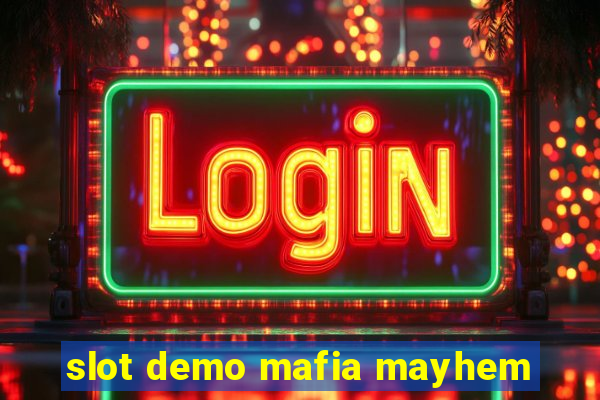 slot demo mafia mayhem