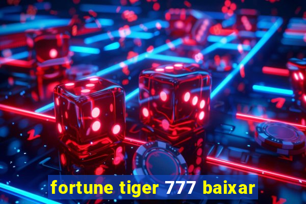 fortune tiger 777 baixar