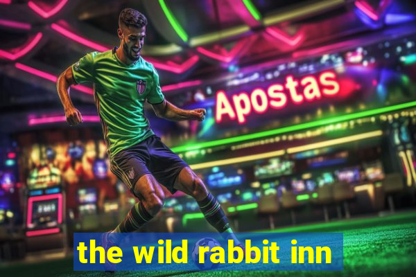 the wild rabbit inn