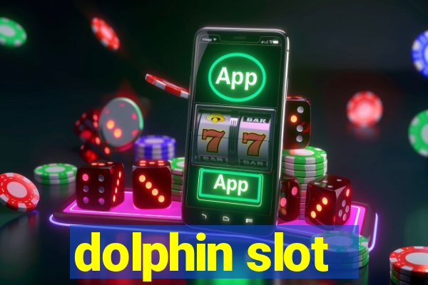 dolphin slot